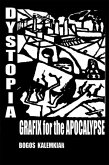 Dystopia, Grafix for the Apocalypse (eBook, ePUB)