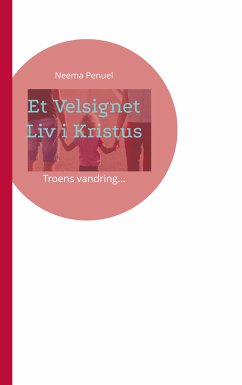 Et Velsignet Liv i Kristus (eBook, ePUB)