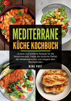 Mediterrane Küche Kochbuch (eBook, ePUB)