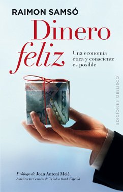 Dinero feliz (eBook, ePUB) - SAMSÓ QUERALTÓ, RAIMÓN