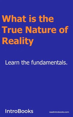 What is the True Nature of Reality? (eBook, ePUB) - Introbooks