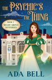 The Psychic's the Thing (Shady Grove Psychic Mystery, #7) (eBook, ePUB)