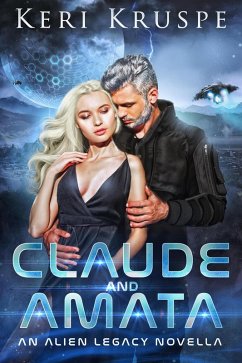 Cover Claude & Amata (An Alien Legacy Novella) (eBook, ePUB)