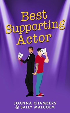 Best Supporting Actor (Creative Types, #3) (eBook, ePUB) - Chambers, Joanna; Malcolm, Sally