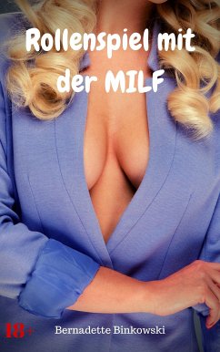 Rollenspiel mit der MILF (eBook, ePUB) - Binkowski, Bernadette