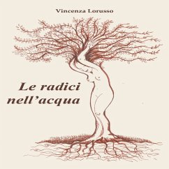 Le radici nell'acqua (MP3-Download) - Lorusso, Vincenza