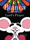 Bianca Learns the Lord's Prayer (eBook, ePUB)