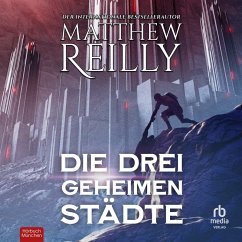 Die drei geheimen Städte (MP3-Download) - Reilly, Matthew
