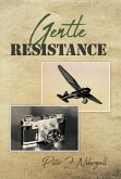Gentle Resistance (eBook, ePUB)