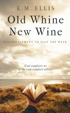 Cover Old Whine, New Wine (Encouragement, #1) (eBook, ePUB)