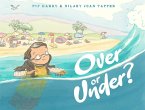 Over or Under? (eBook, ePUB)