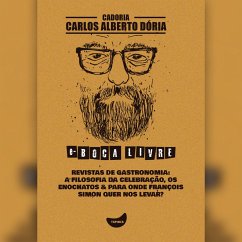 Revistas de gastronomia: A filosofia da celebração, Os enochatos & Para onde François Simon quer nos levar? (MP3-Download) - Dória, Carlos Alberto