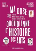 Ma dose quotidienne d'histoire des arts (eBook, ePUB) Ma dose quotidienne d'histoire des arts (eBook, ePUB)