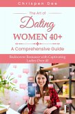 The Art of Dating Women 40+ : A Comprehensive Guide (eBook, ePUB)