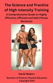 The Science and Practice of High Intensity Training (eBook, ePUB)