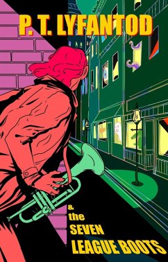 Cover P.T. Lyfantod & the Seven League Boots (The Cases of P.T. Lyfantod, #1) (eBook, ePUB)