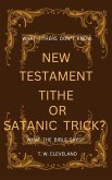 New Testament Tithe Or Satanic Trick? (eBook, ePUB)
