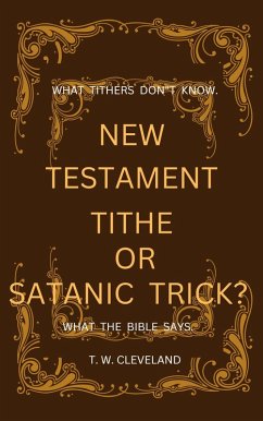 Cover New Testament Tithe Or Satanic Trick? (eBook, ePUB)