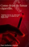 Cómo dejar de fumar cigarrillo. (1, #1) (eBook, ePUB)