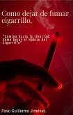 Cómo dejar de fumar cigarrillo. (1, #1) (eBook, ePUB) Cómo dejar de fumar cigarrillo. (1, #1) (eBook, ePUB)