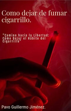 Cover Cómo dejar de fumar cigarrillo. (1, #1) (eBook, ePUB)