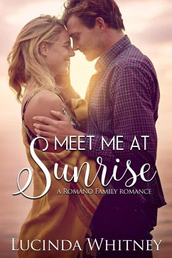 Cover Meet Me at Sunrise (Romano Family, #2) (eBook, ePUB)