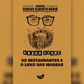 Os restaurantes e o luxo das massas (MP3-Download)