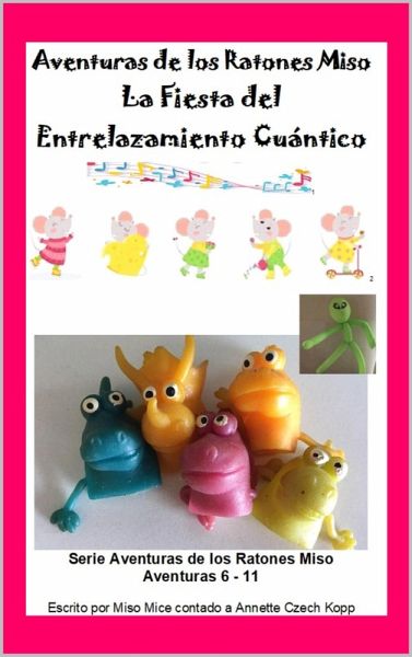 La Fiesta del Entrelazamiento Cuántico (Aventuras de los Ratones Miso, #2) (eBook, ePUB)