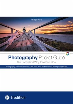 Cover The Photography Pocket Guide for all amateur photographers who want to understand and apply the basics of photography. With many illustrations and tips for the perfect photo. (eBook, ePUB)