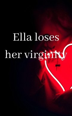 Cover Ella loses her virginity (eBook, ePUB)