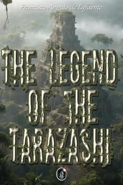 The Legend of the Tarazashi (eBook, ePUB) - de Lafuente, Francisco Angulo