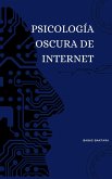 Psicología Oscura de Internet (eBook, ePUB)