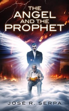 The Angel and the Prophet (eBook, ePUB) - Serpa, Jose