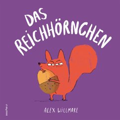 Das Reichhörnchen  - Willmore, Alex