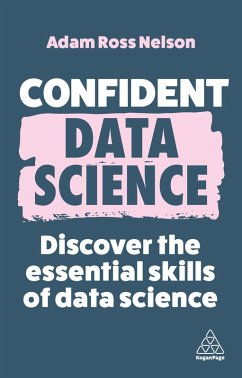 Confident Data Science (eBook, ePUB) - Nelson, Adam Ross