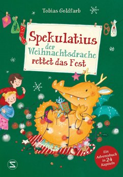 Spekulatius, der Weihnachtsdrache rettet das Fest / Spekulatius, der Weihnachtsdrache Bd.2 