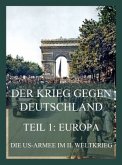 Der Krieg gegen Deutschland, Teil 1: Europa