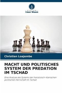 Macht Und Politisches System Der Predation Im Tschad - Loajembe, Christian