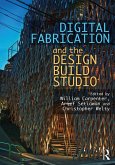 Digital Fabrication and the Design Build Studio (eBook, ePUB)