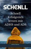 Schnell Erfolgreich lernen mit ADHS und ADS (eBook, ePUB)