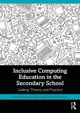 Inclusive Computing Education in the Secondary School (eBook, ePUB)