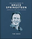 The Little Guide to Bruce Springsteen (eBook, ePUB)