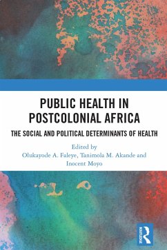 Public Health in Postcolonial Africa (eBook, ePUB)