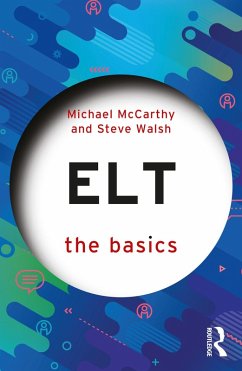 ELT: The Basics (eBook, ePUB) - Mccarthy, Michael; Walsh, Steve