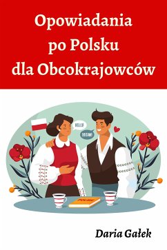 Opowiadania po Polsku dla Obcokrajowców (eBook, ePUB) - Gałek, Daria