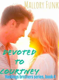 Cover Devoted to Courtney (The Hastings Brothers, #4) (eBook, ePUB)