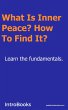 What Is Inner Peace? How to Find It?... - Bild 1