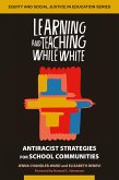 Learning and Teaching While White (eBook, ePUB)