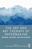 The Art and Art Therapy of Papermaking (eBook, PDF)