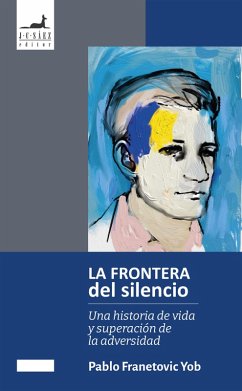 La Frontera del Silencio (eBook, ePUB) - Franetovic, Pablo
